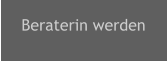 Beraterin werden